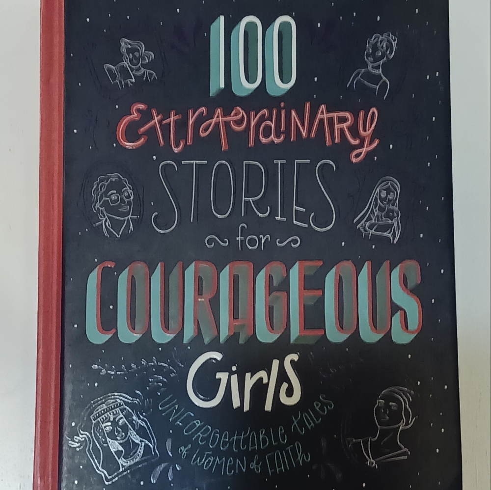 100 Extraordinary Stories for Courageous Girls Book